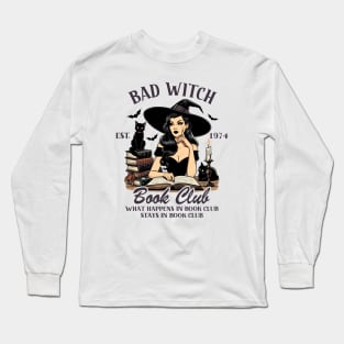 Reading Book Lover Bookish Witch Lover Bad Witch Book Club Long Sleeve T-Shirt